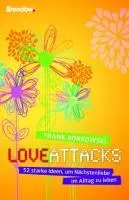 Cover: 9783865063601 | Love Attacks | 52 starke Ideen, um Nächstenliebe im Alltag zu leben