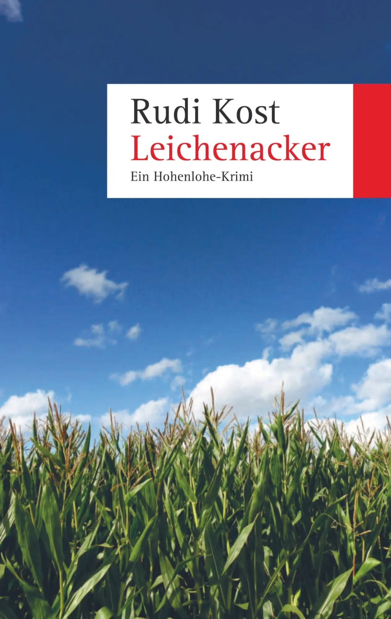 Cover: 9789463423601 | Leichenacker | Ein Hohenlohe-Krimi | Rudi Kost | Taschenbuch | 244 S.