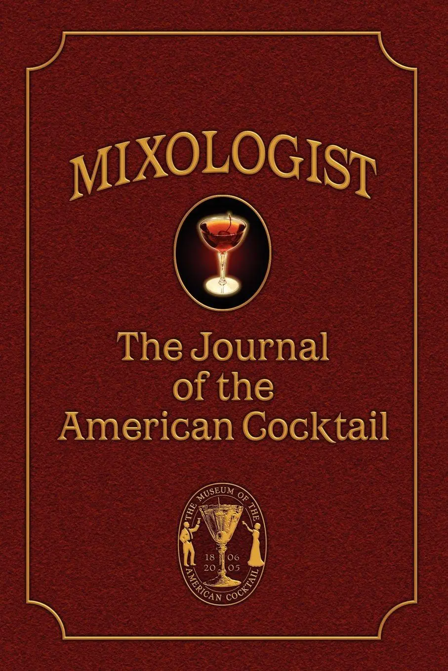 Cover: 9780976093701 | Mixologist | The Journal of the American Cocktail, Volume 1 | Buch