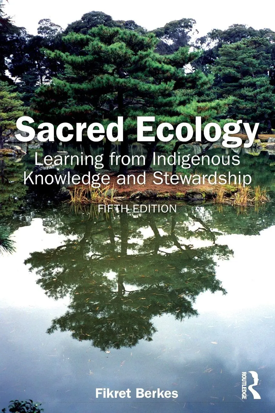 Cover: 9781032703701 | Sacred Ecology | Learning from Indigenous Knowledge and Stewardship