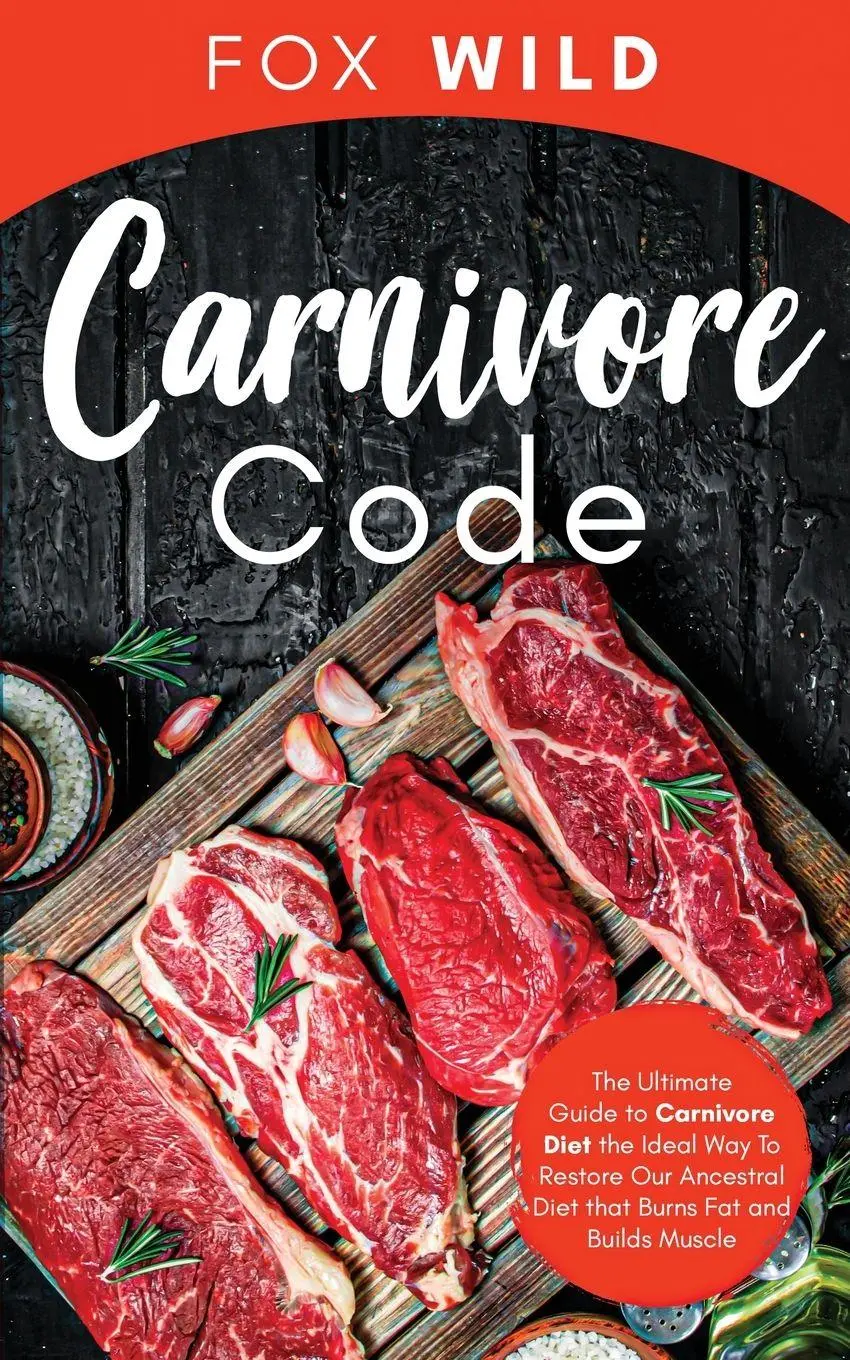 Cover: 9781087943701 | Carnivore Code The Ultimate Guide to Carnivore Diet, the Ideal Way...