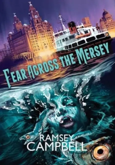 Cover: 9781803943701 | Fear Across the Mersey | Ramsey Campbell | Buch | Englisch | 2024