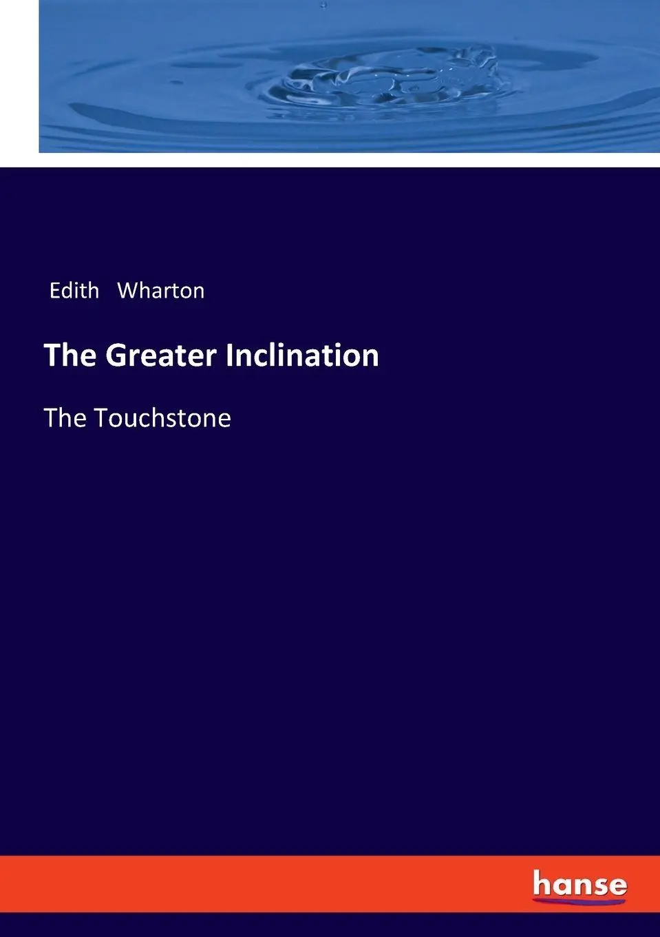 The Greater Inclination - Edith Wharton Kartoniert (TB)