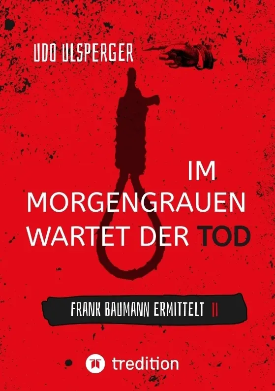 Cover: 9783384053701 | Im Morgengrauen wartet der Tod | Frank Baumann ermittelt | Ulsperger