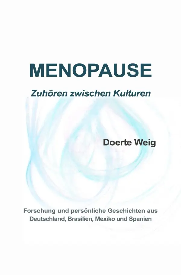 Cover: 9783565223701 | Menopause: Zuhören zwischen Kulturen | DE | Doerte Weig | Taschenbuch