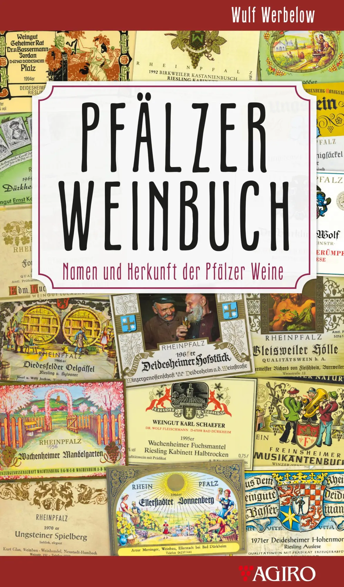 Cover: 9783939233701 | Pfälzer Weinbuch | Namen und Herkunft der Pfälzer Weine | Werbelow