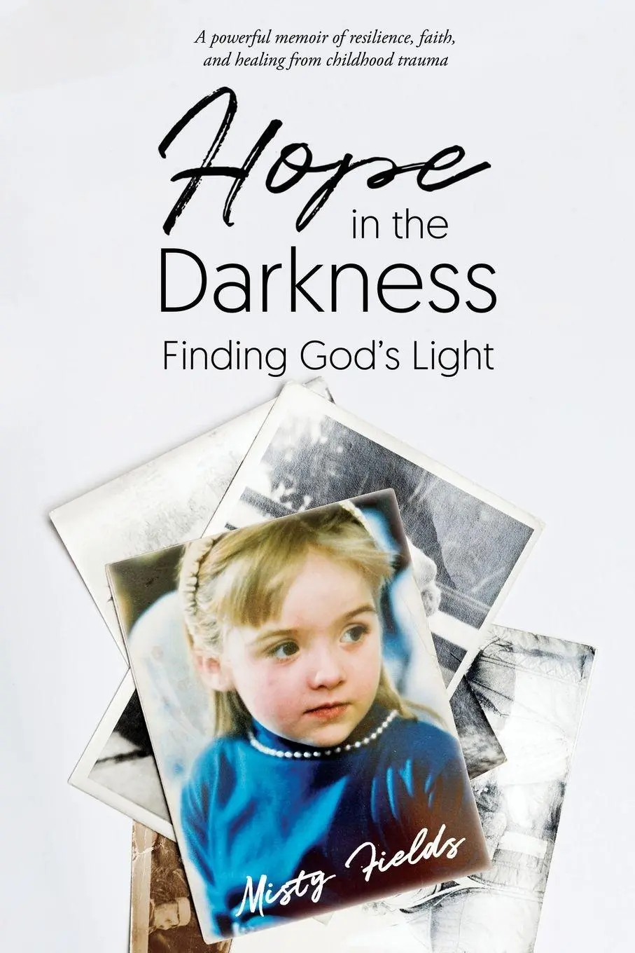 Cover: 9798999983701 | Hope in the Darkness | Finding God's Light | Misty L Fields | Buch