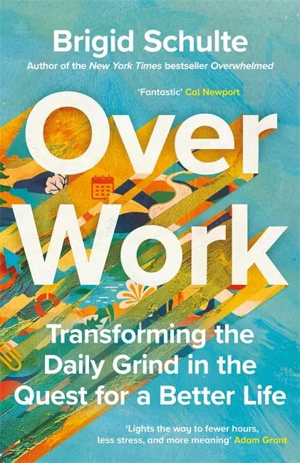 Cover: 9781785123801 | Over Work | Brigid Schulte | Buch | Gebunden | Englisch | 2025