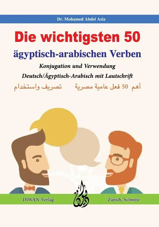 Cover: 9783037233801 | Die wichtigsten 50 ägyptisch-arabischen Verben | Mohamed Abdel Aziz