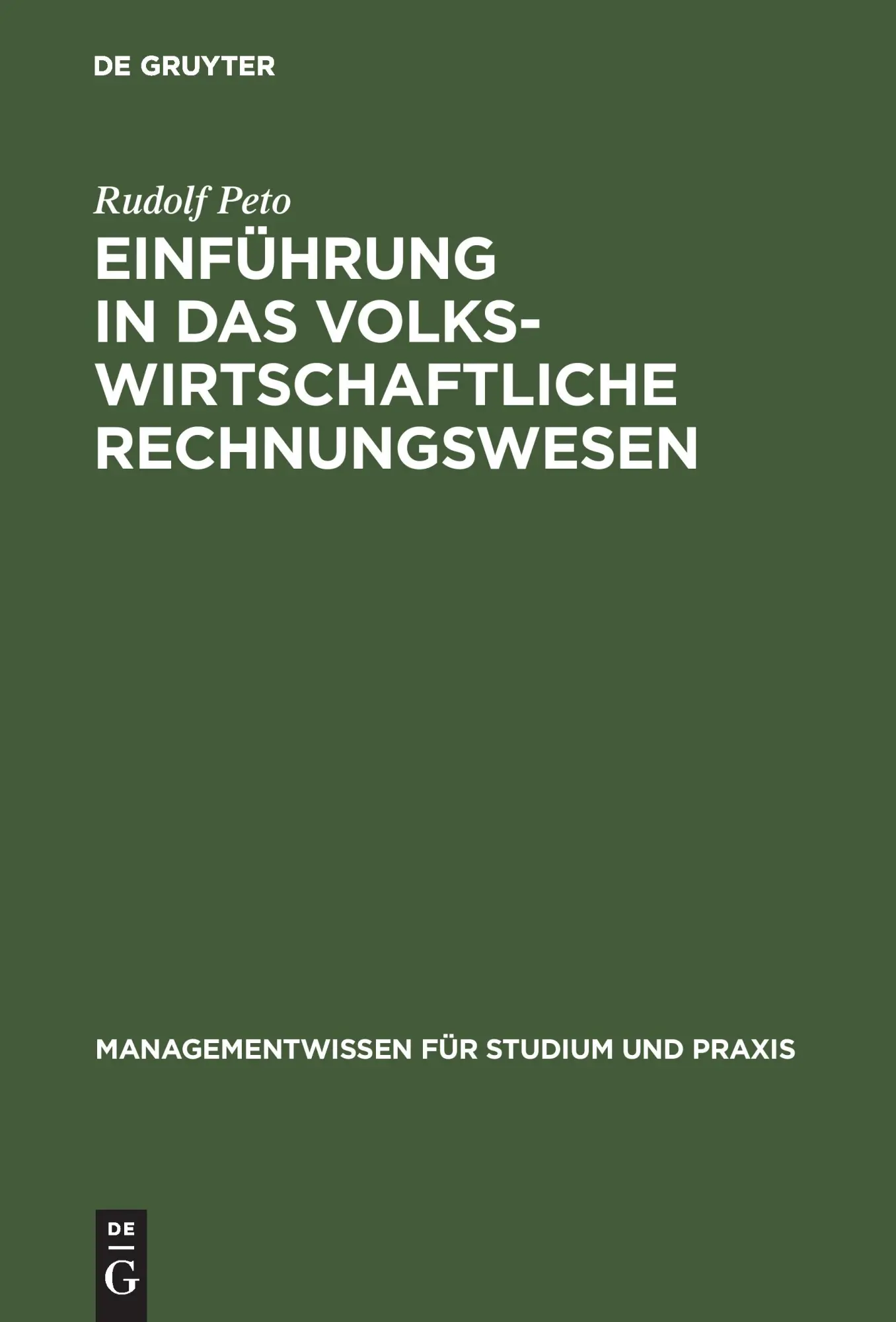 Cover: 9783486253801 | Einführung in das volkswirtschaftliche Rechnungswesen | Rudolf Peto