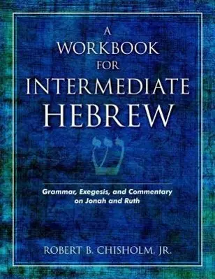 Cover: 9780825423901 | A Workbook for Intermediate Hebrew | Robert B Chisholm | Taschenbuch