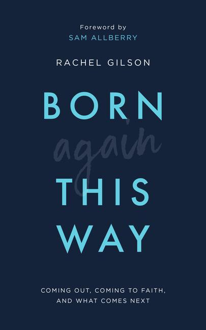 Cover: 9781784983901 | Born Again This Way | Coming Out, Coming to Faith, and What Comes Next