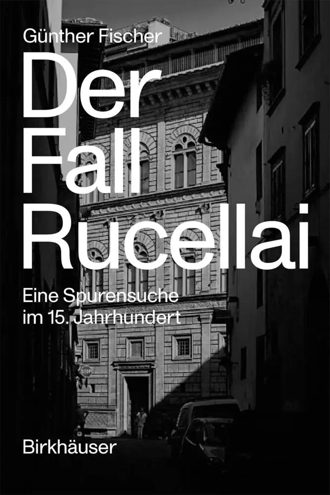 Cover: 9783035623901 | Der Fall Rucellai | Eine Spurensuche im 15. Jahrhundert | Fischer
