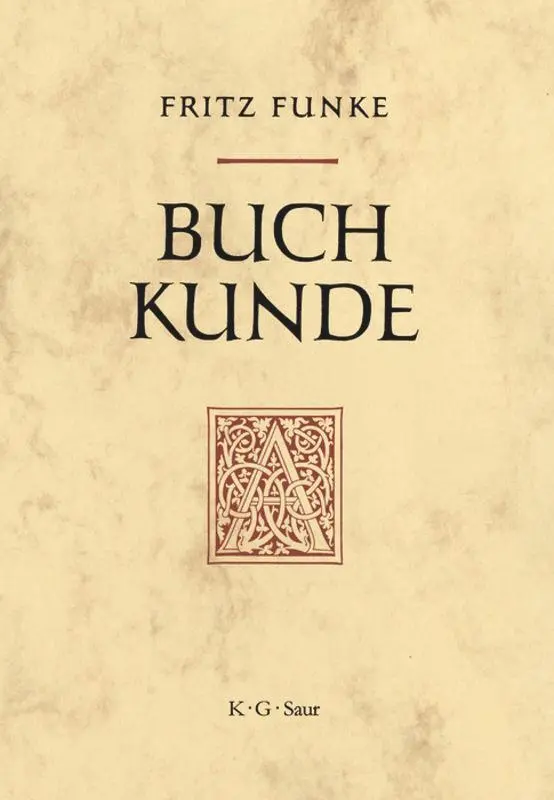 Cover: 9783598113901 | Buchkunde | Ein Überblick über die Geschichte des Buches | Fritz Funke