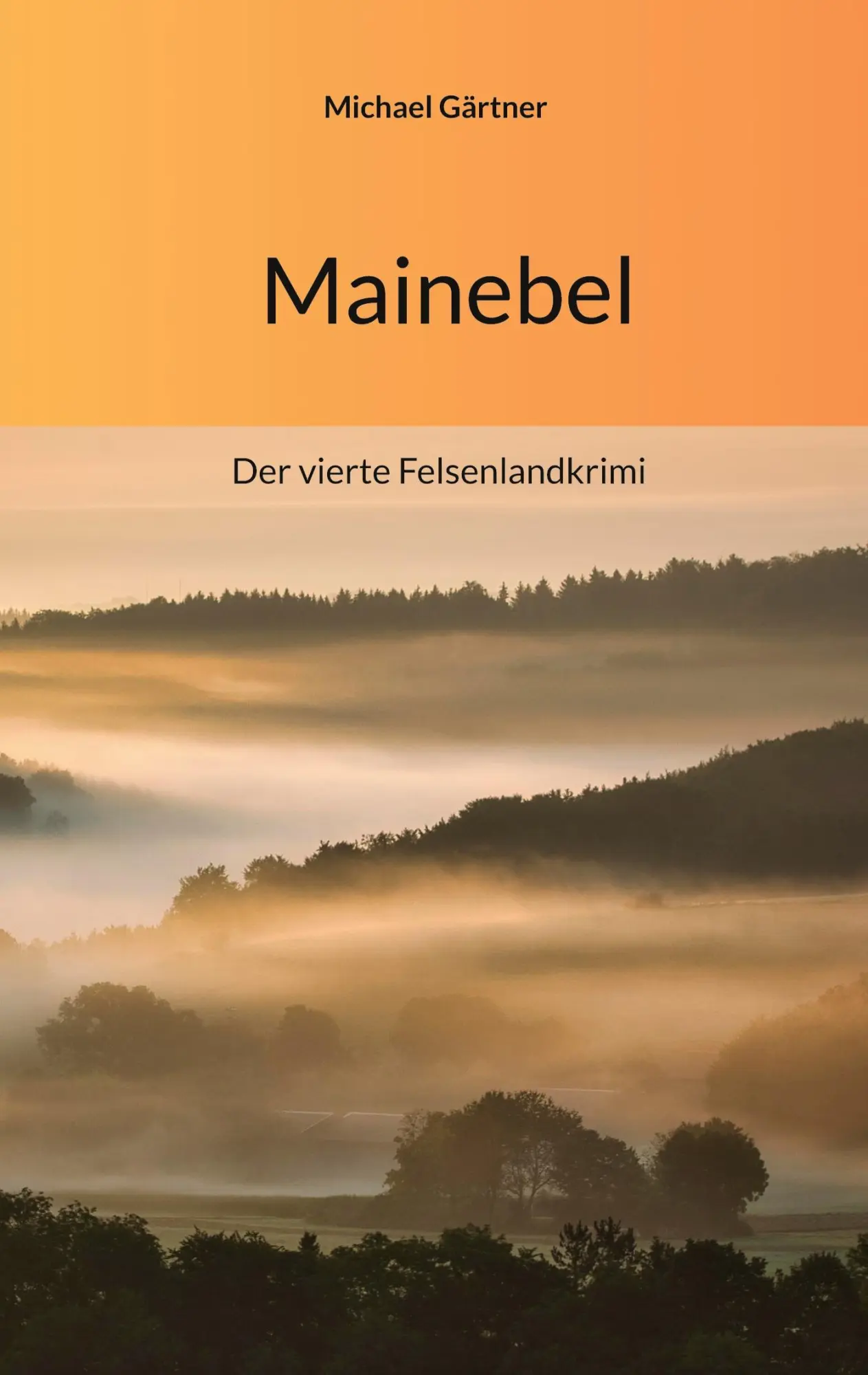 Cover: 9783819283901 | Mainebel | Der vierte Felsenlandkrimi | Michael Gärtner | Taschenbuch