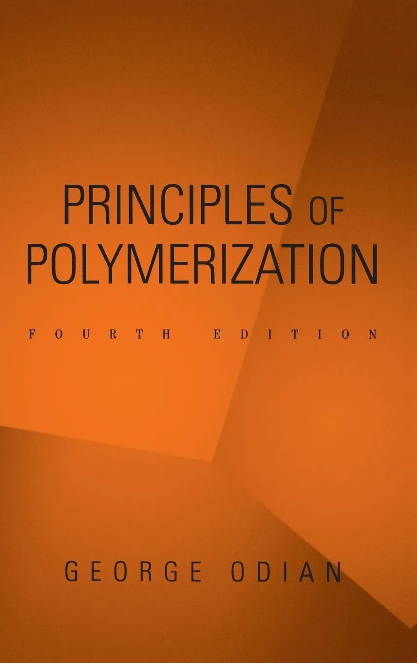 Cover: 9780471274001 | Principles of Polymerization | George Odian | Buch | Englisch | 2004