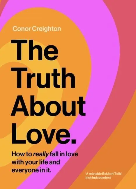 Cover: 9780717194001 | The Truth about Love | Conor Creighton | Buch | Englisch | 2022