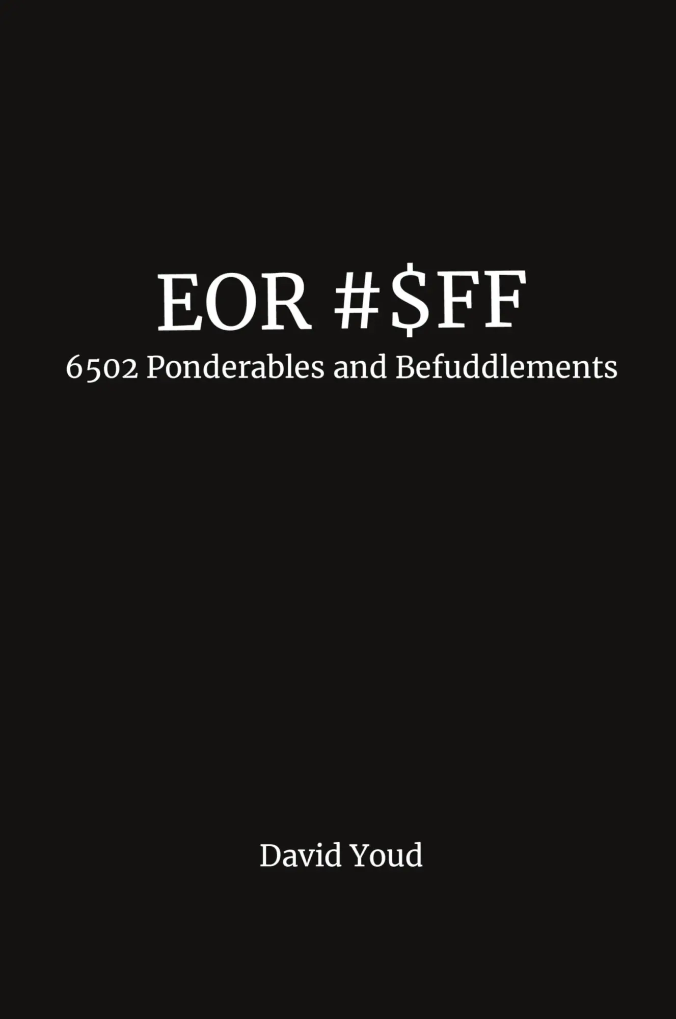 Cover: 9781312154001 | EOR #$FF | 6502 Ponderables and Befuddlements | David Youd | Buch