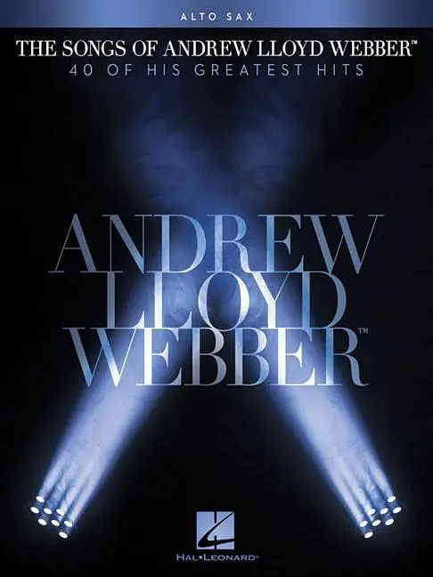 Cover: 9781476814001 | The Songs of Andrew Lloyd Webber: Alto Sax | Andrew Lloyd Webber