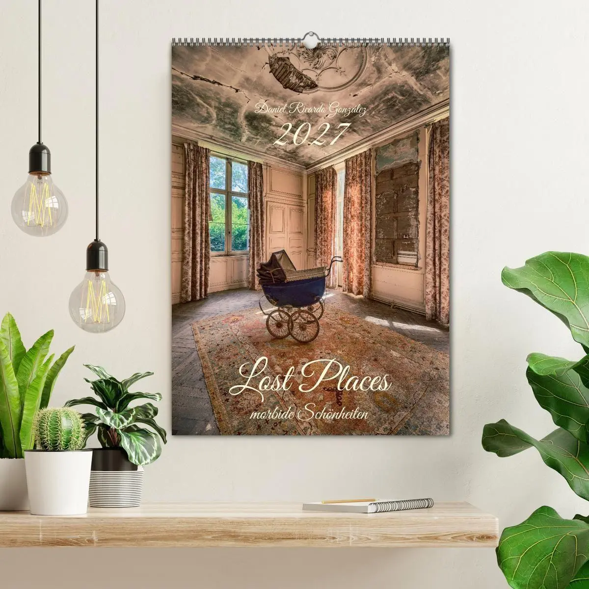 Bild: 9783569464001 | Lost Places - morbide Schönheiten (Wandkalender 2027 DIN A2 hoch),...