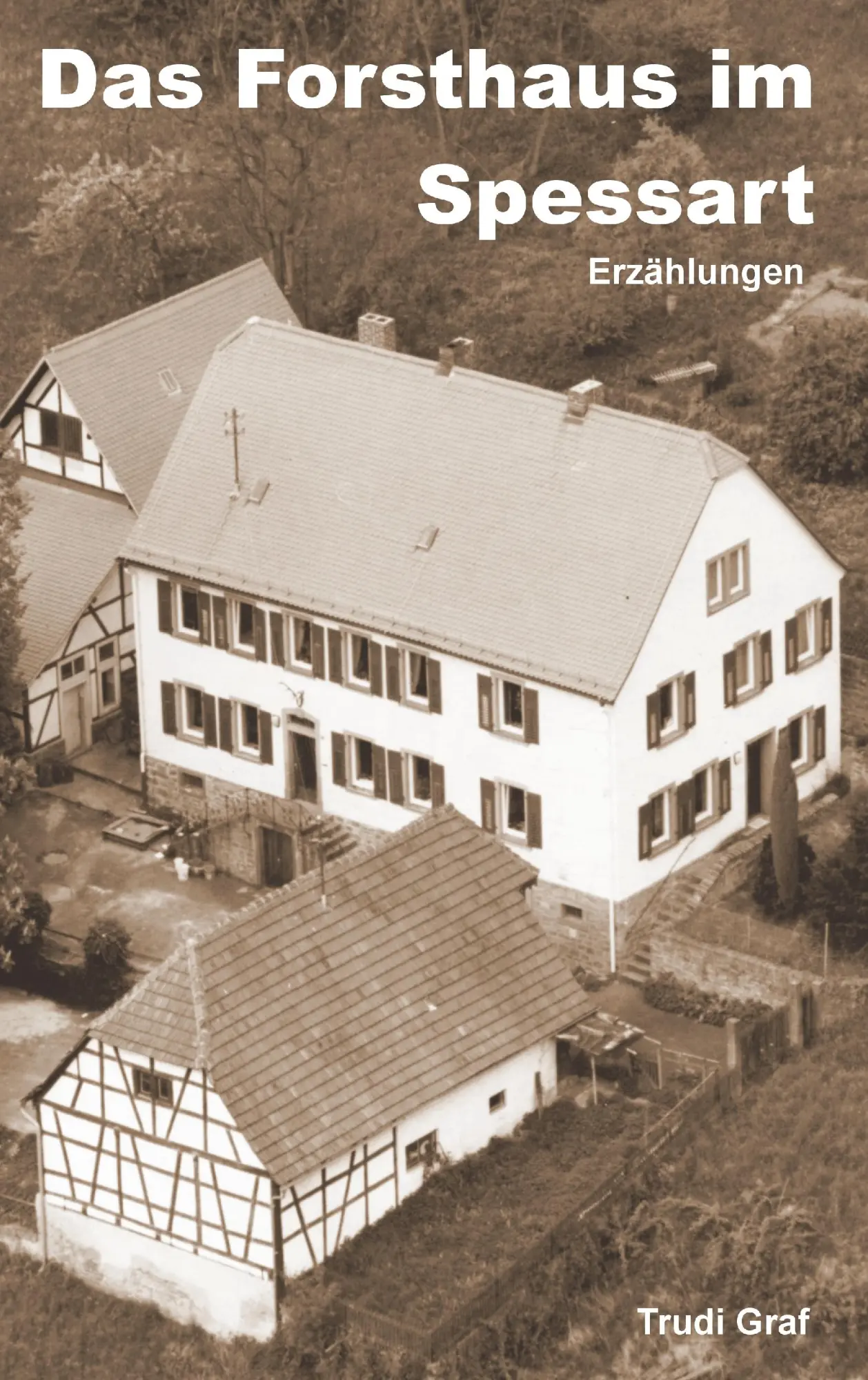 Cover: 9783833484001 | Das Forsthaus im Spessart | Trudi Graf | Taschenbuch | 220 S. | 2007