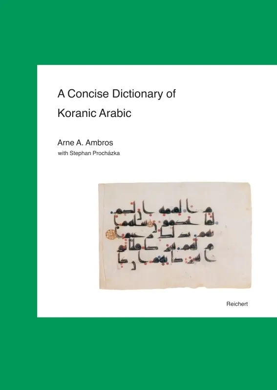 Cover: 9783895004001 | A Concise Dictionary of Koranic Arabic | Arne A. Ambros | Buch | 2004