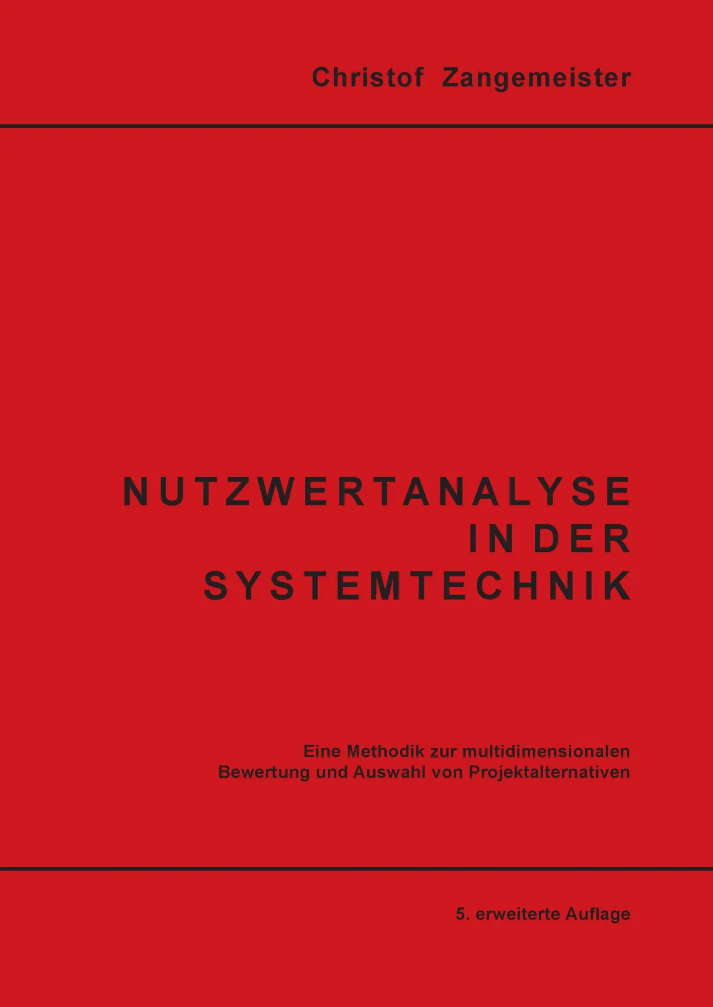 Cover: 9783923264001 | Nutzwertanalyse in der Systemtechnik | Christof Zangemeister | Buch
