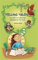Cover: 9781510454101 | Reading Planet KS2 - Telling Tales - A Guide to Writing Fantastic...