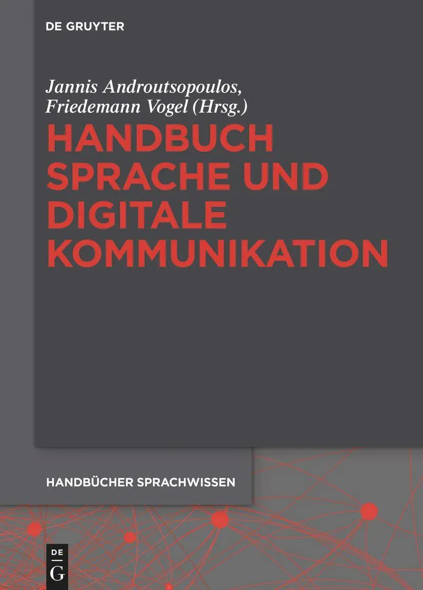 Cover: 9783110744101 | Handbuch Sprache und digitale Kommunikation | Androutsopoulos (u. a.)