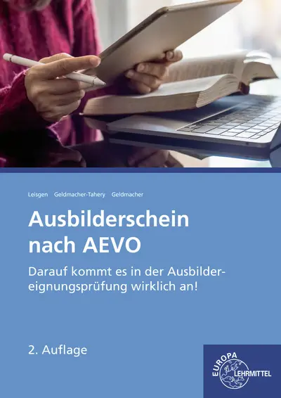 Cover: 9783808584101 | Ausbilderschein nach AEVO | Ewald Geldmacher (u. a.) | Taschenbuch