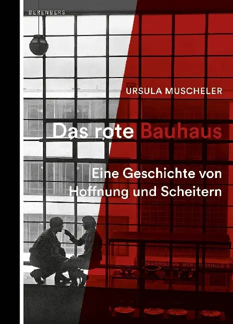 Cover: 9783946334101 | Das rote Bauhaus | Eine Geschichte von Hoffnung und Scheitern | Buch