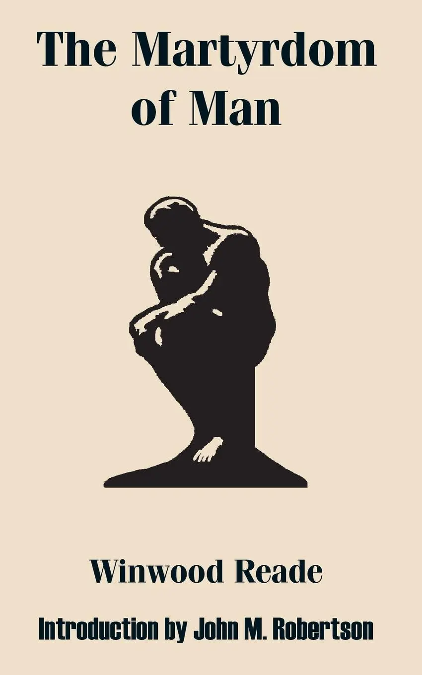 Cover: 9781410214201 | Martyrdom of Man, The | Winwood Reade | Taschenbuch | Englisch | 2004