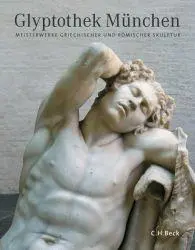 Cover: 9783406844201 | Glyptothek München | Meisterwerke griechischer und römischer Skulptur