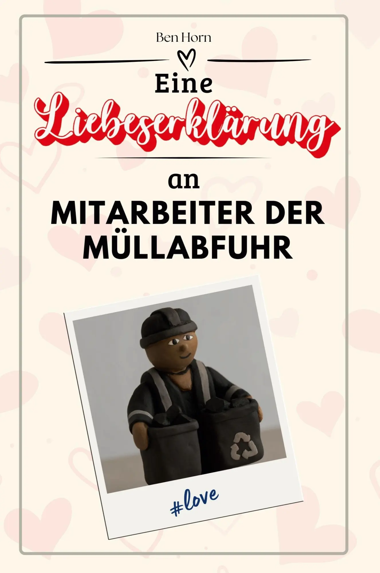 Cover: 9783759144201 | Eine Liebeserklärung an Mitarbeiter der Müllabfuhr | Ben Horn | Buch