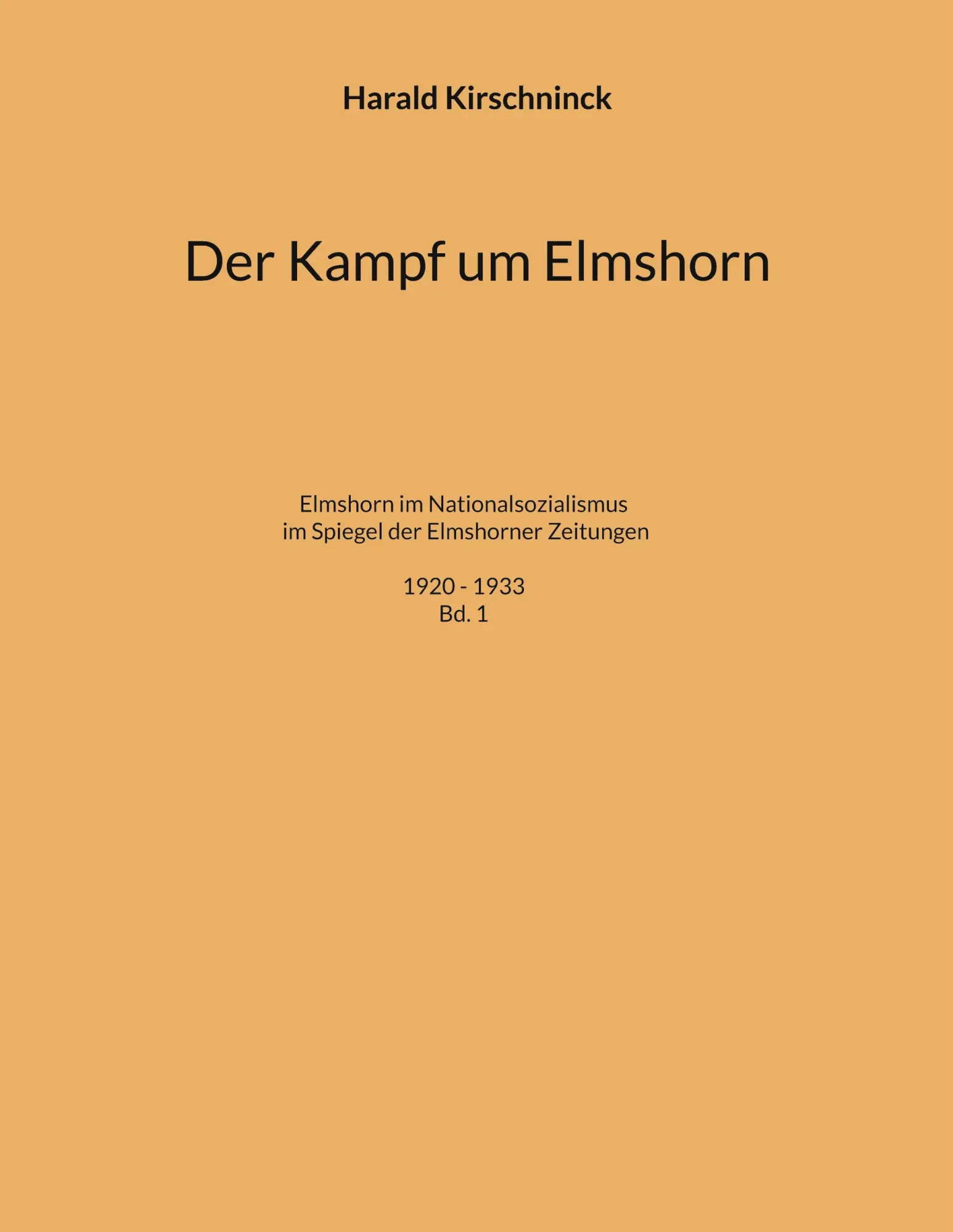 Cover: 9783769354201 | Der Kampf um Elmshorn | Harald Kirschninck | Taschenbuch | 456 S.