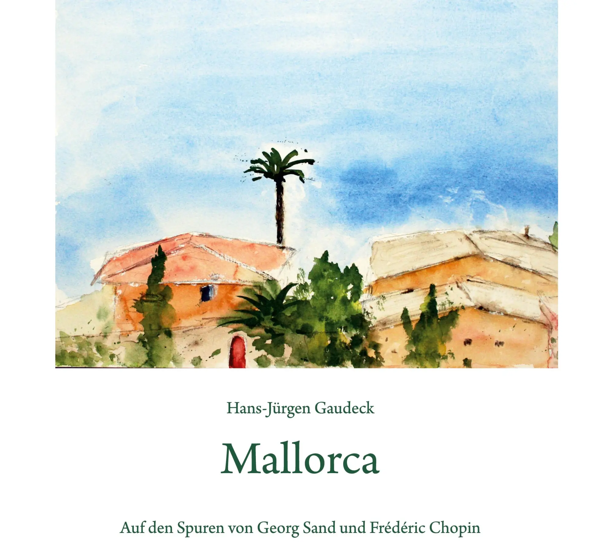 Cover: 9783883724201 | Mallorca | Hans-Jürgen Gaudeck | Buch | 84 S. | Deutsch | 2024