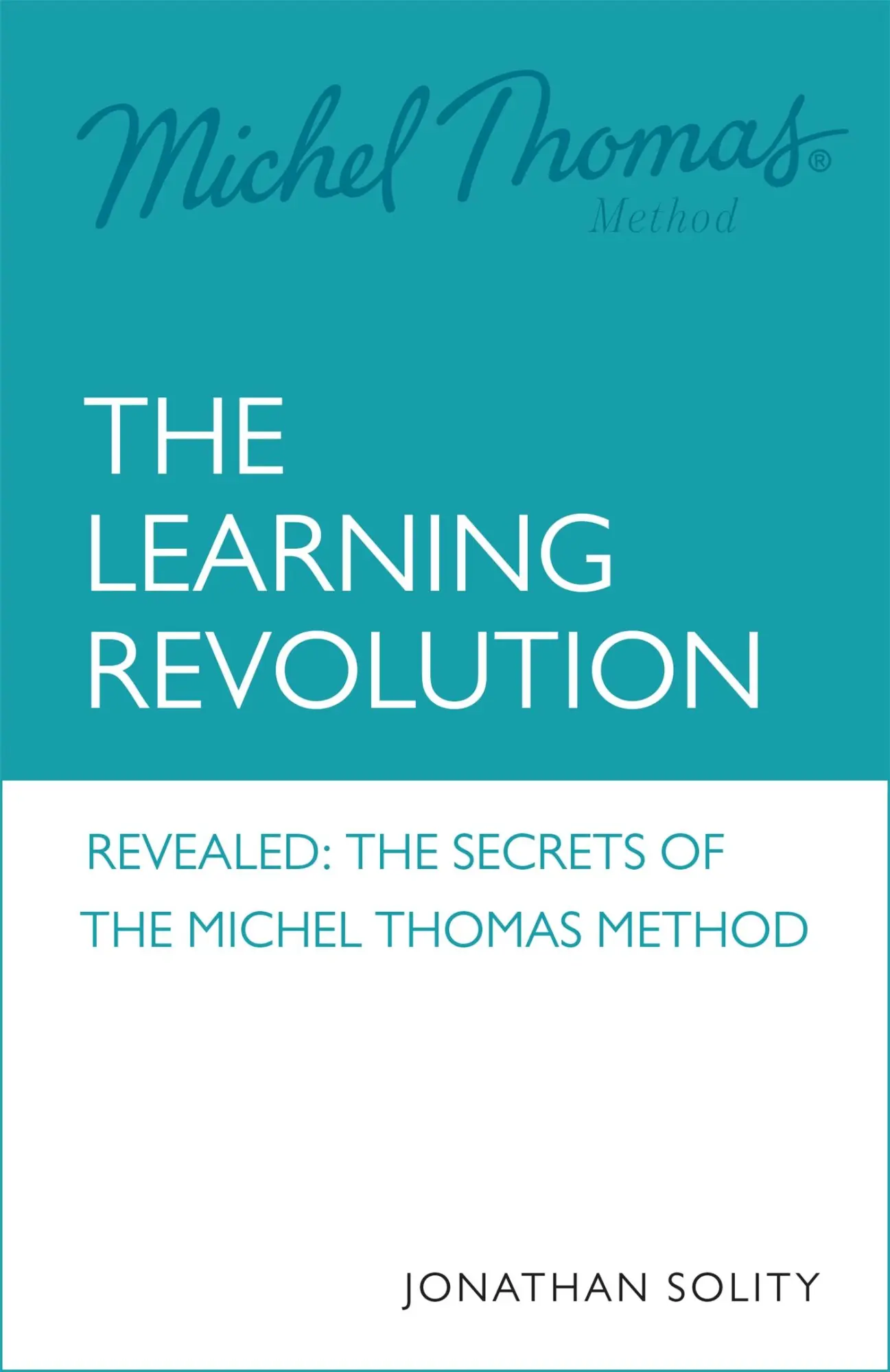 Cover: 9781529344301 | Michel Thomas: The Learning Revolution | Jonathan Solity | Taschenbuch