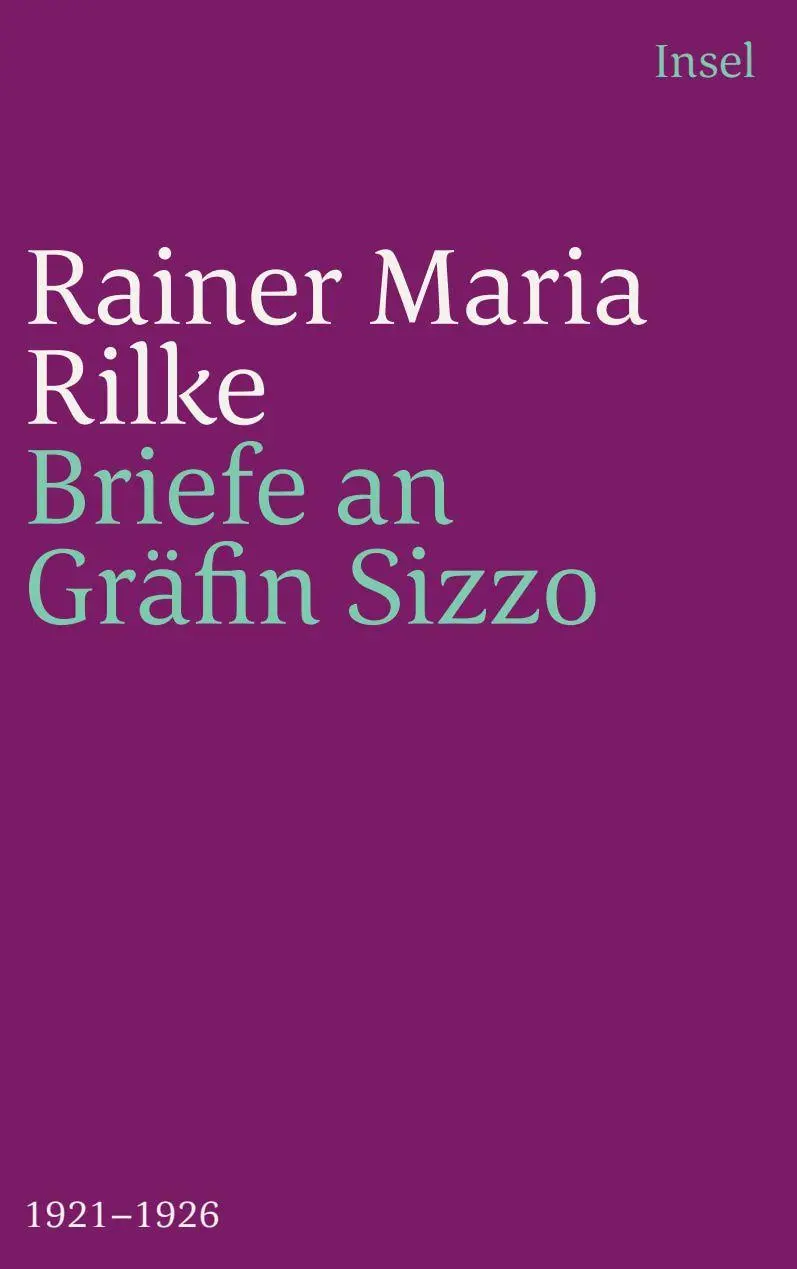 Cover: 9783458244301 | Die Briefe an Gräfin Sizzo | 1921-1926 | Rainer Maria Rilke | Buch