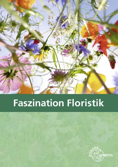 Cover: 9783808564301 | Faszination Floristik | Lehrbuch für die Ausbildung | Buch | 510 S.