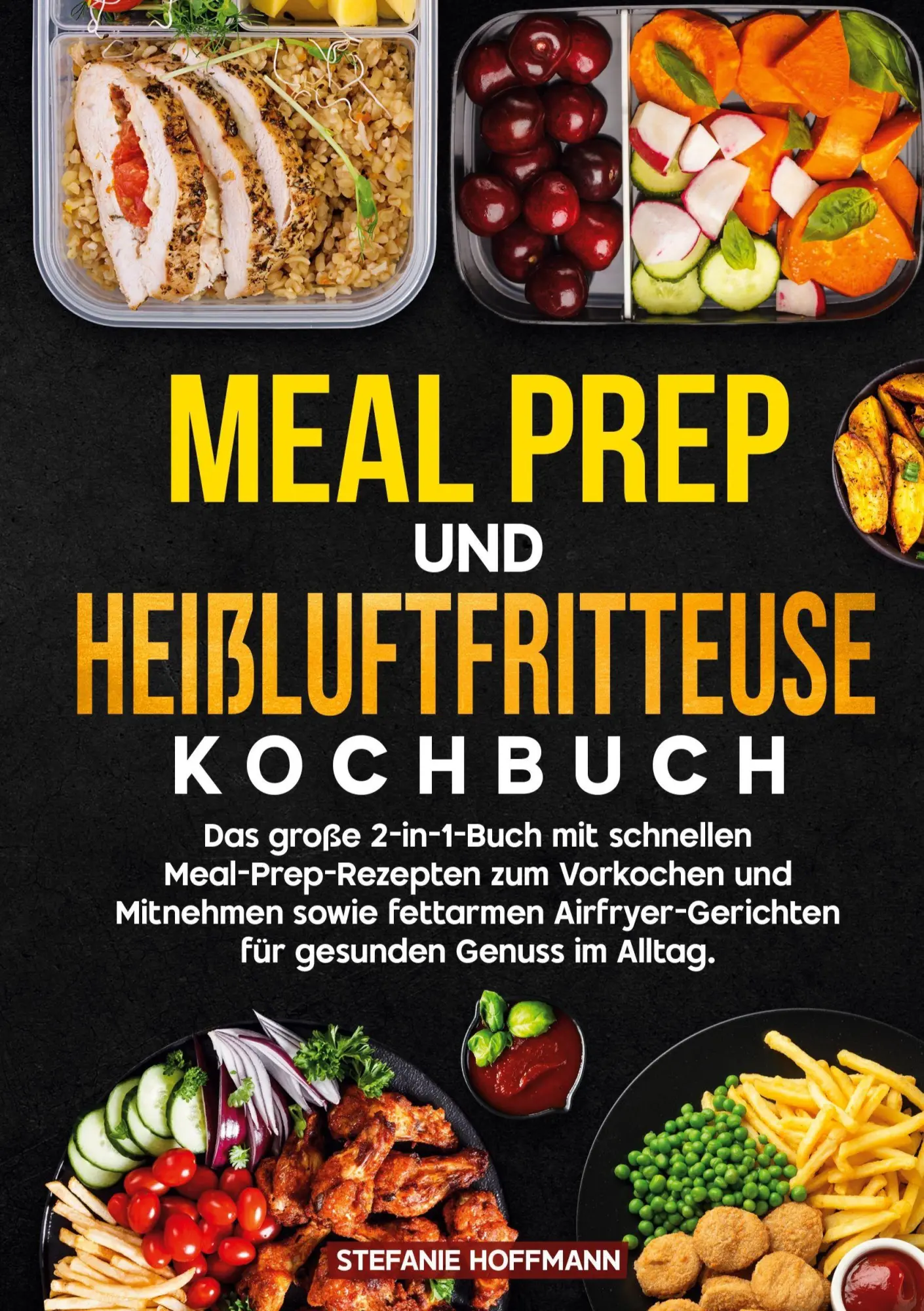 Cover: 9783819454301 | Meal Prep und Heißluftfritteuse Kochbuch | Stefanie Hoffmann | Buch