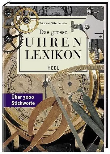 Cover: 9783898804301 | Das große Uhren Lexikon | Über 2800 Stichworte | Osterhausen Fritz von