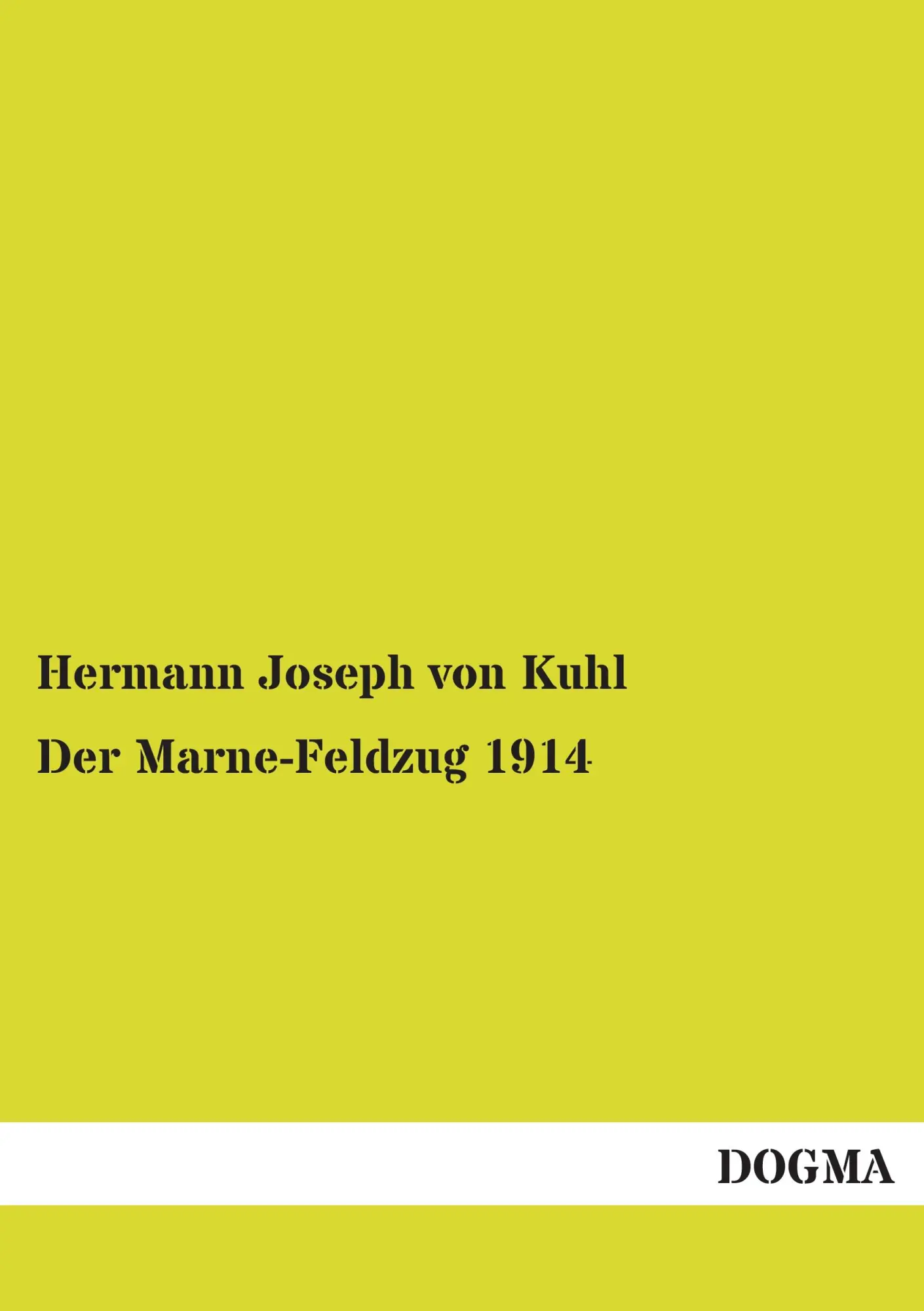 Cover: 9783954544301 | Der Marne-Feldzug 1914 | Hermann Joseph Von Kuhl | Taschenbuch | 2012