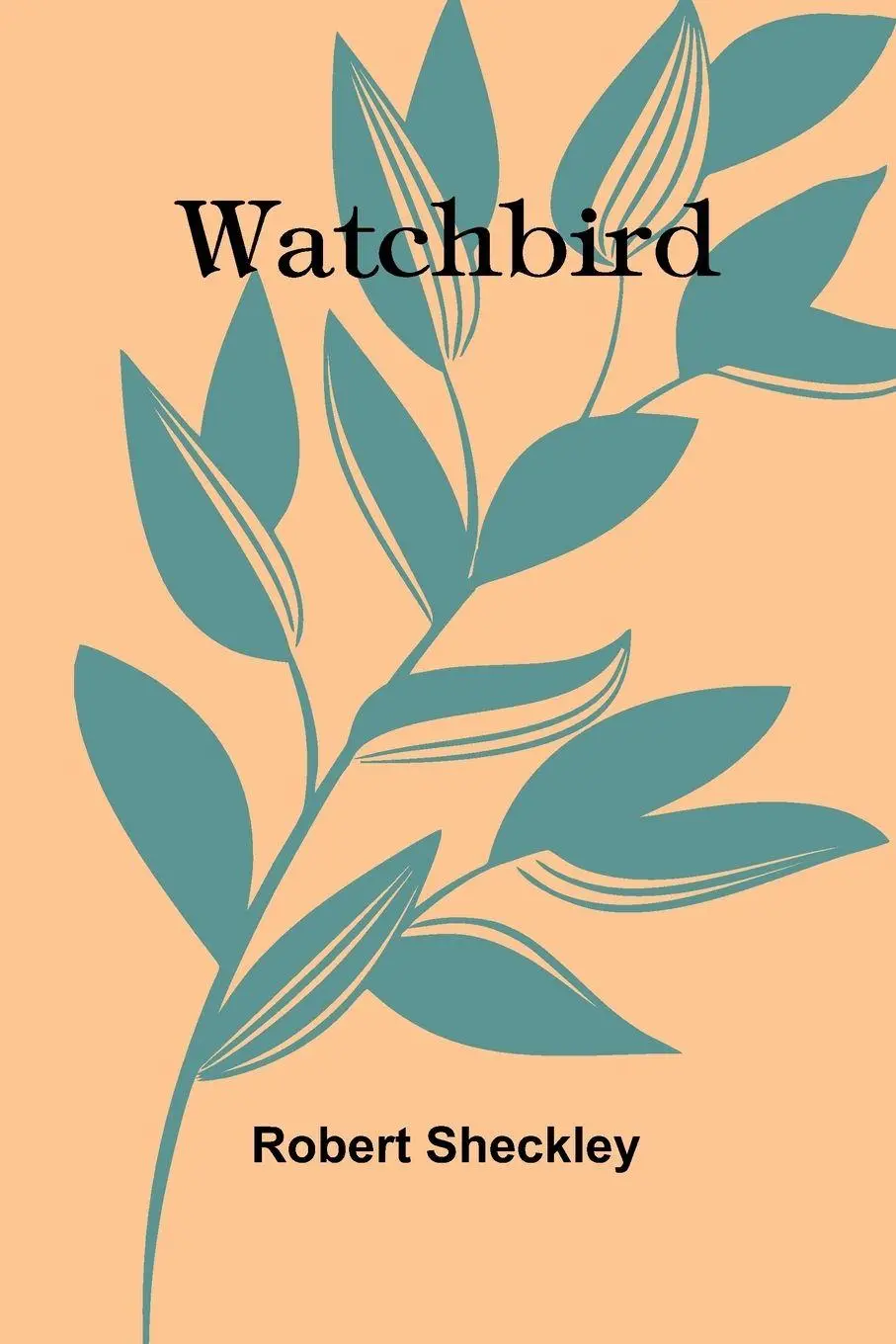 Cover: 9789364734301 | Watchbird | Robert Sheckley | Taschenbuch | Englisch | 2025