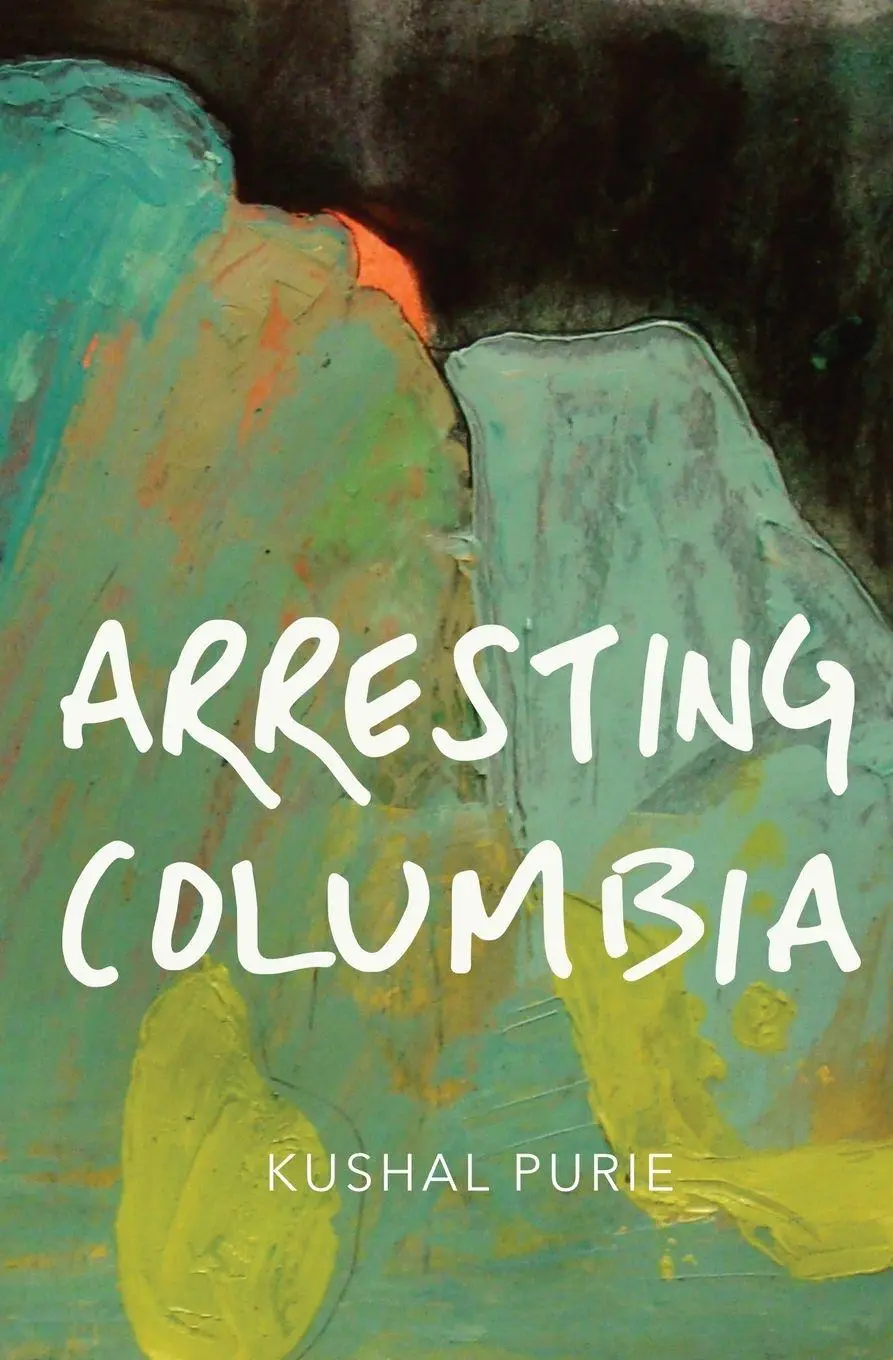 Cover: 9798996544301 | Arresting Columbia | Kushal Purie | Taschenbuch | Englisch | 2026