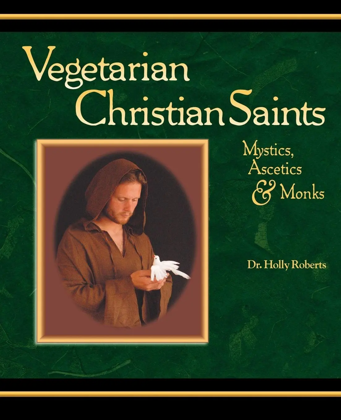 Cover: 9780975484401 | Vegetarian Christian Saints | Holly H. Roberts | Taschenbuch | 2004