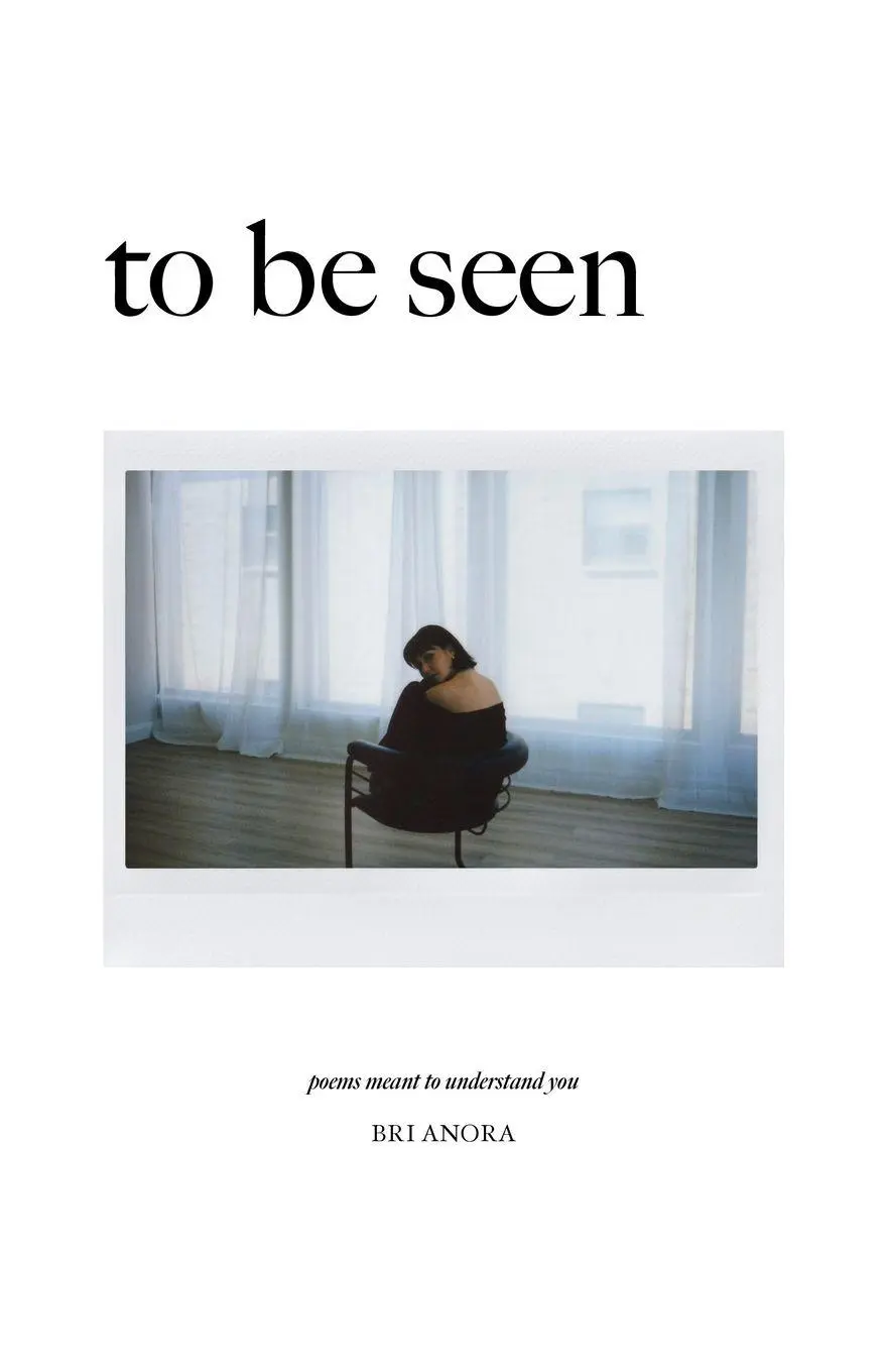 Cover: 9781069504401 | To Be Seen | Poems Meant To Understand You | Bri Anora | Taschenbuch