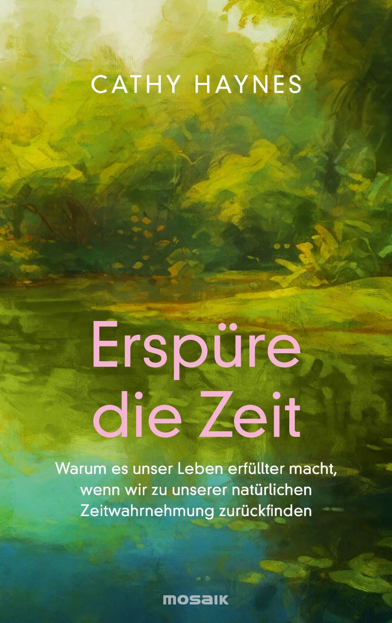 Cover: 9783442394401 | Erspüre die Zeit | Cathy Haynes | Buch | 240 S. | Deutsch | 2026