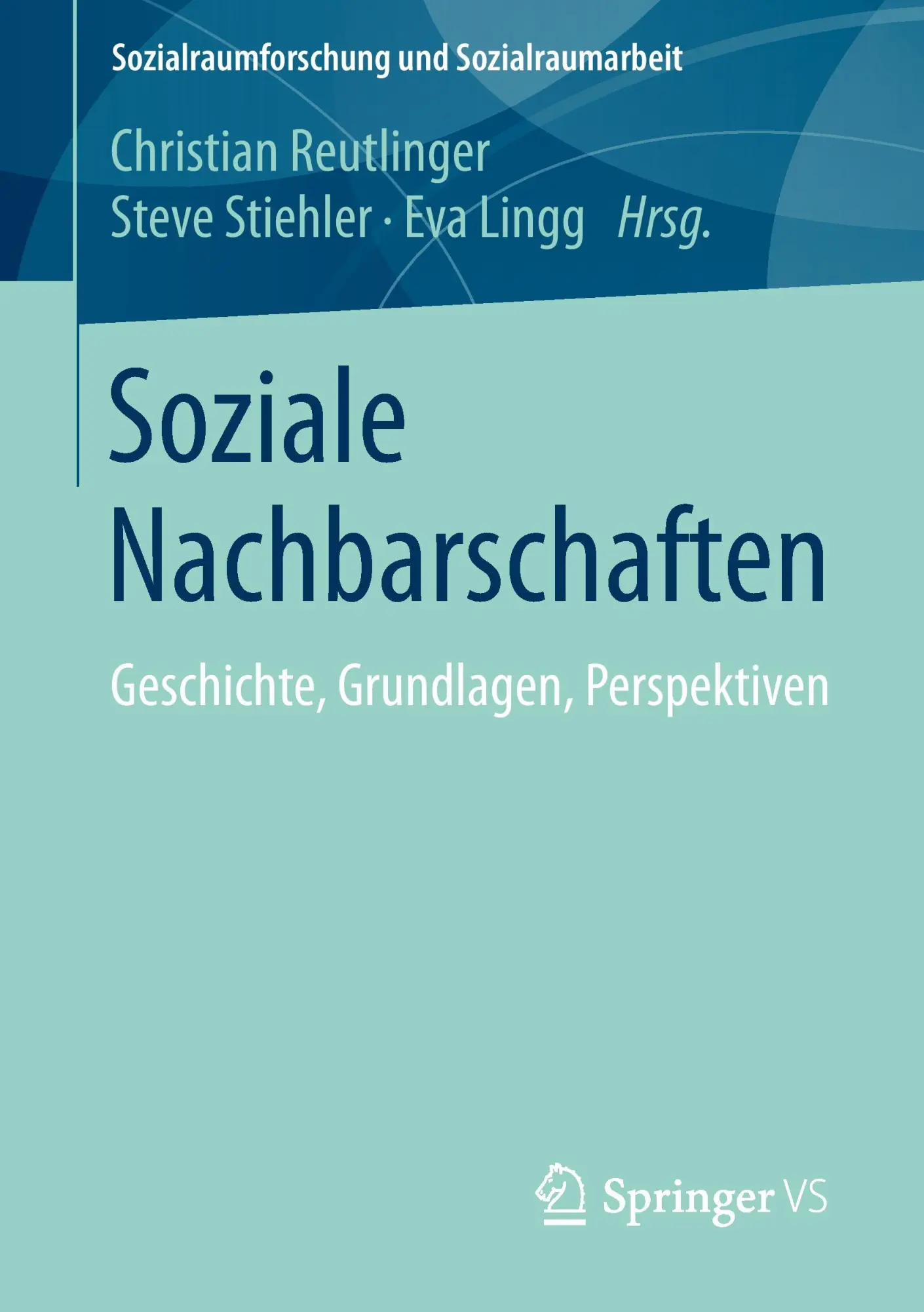 Cover: 9783531184401 | Soziale Nachbarschaften | Geschichte, Grundlagen, Perspektiven | Buch
