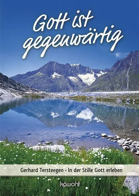 Cover: 9783863384401 | Gott ist gegenwärtig | In der Stille Gott erleben, Von Herz zu Herz