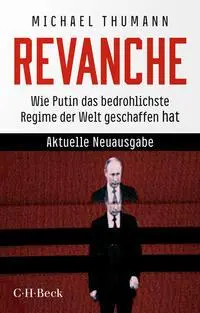 Cover: 9783406814501 | Revanche | Wie Putin das bedrohlichste Regime der Welt geschaffen hat